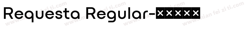 Requesta Regular字体转换